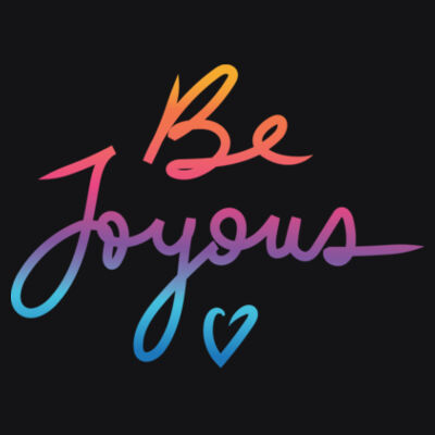 Be Joyous - Rainbow Design