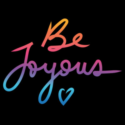 Be Joyous - Rainbow - Womens Maple Tee Design